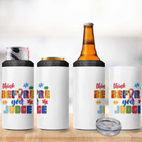 Autism Awareness 4 in 1 Can Cooler Tumbler Think Before You Judge Autistic Support