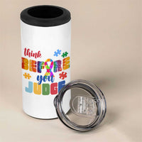 Autism Awareness 4 in 1 Can Cooler Tumbler Think Before You Judge Autistic Support