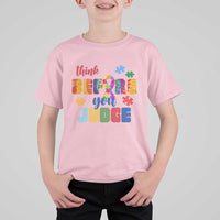 Autism Awareness T Shirt For Kid Think Before You Judge Autistic Support