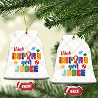 Autism Awareness Ceramic Ornament Think Before You Judge Autistic Support - Wonder Print Shop