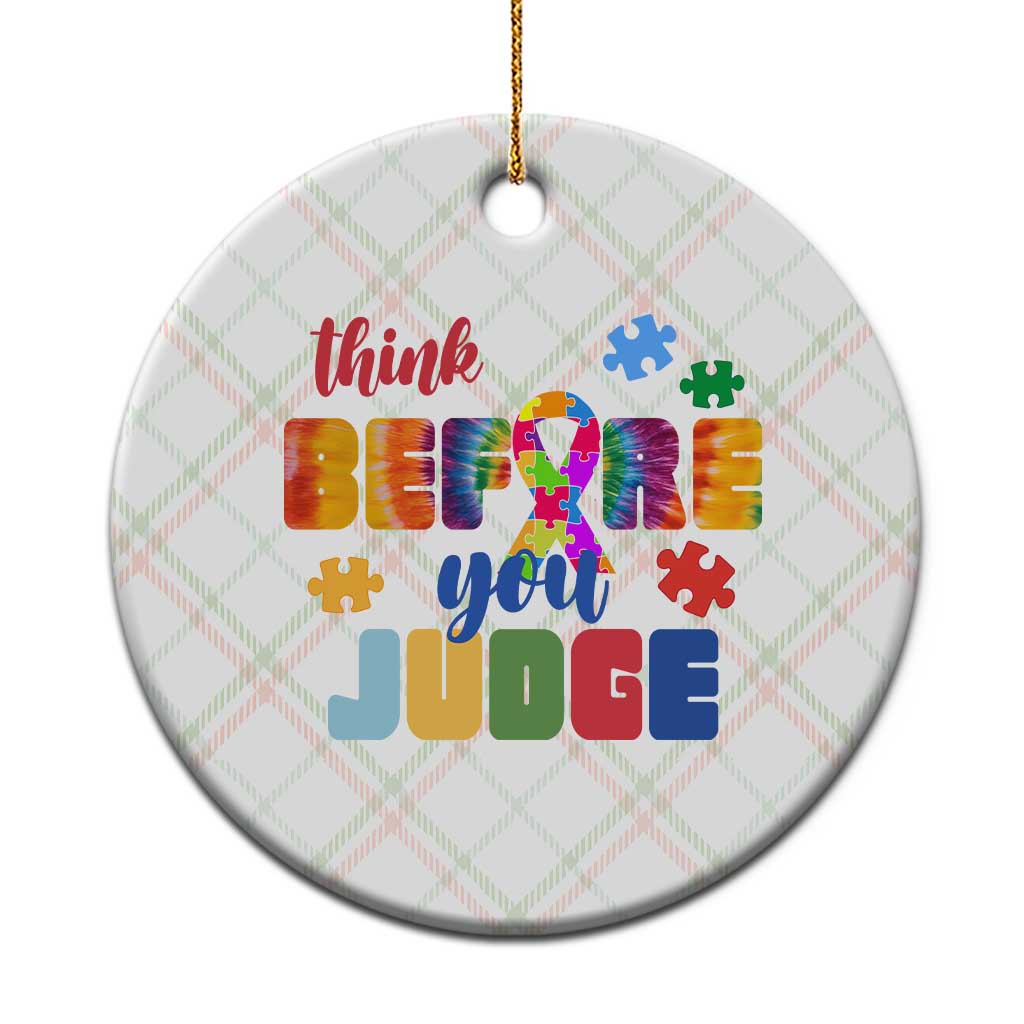 Autism Awareness Ceramic Ornament Think Before You Judge Autistic Support - Wonder Print Shop