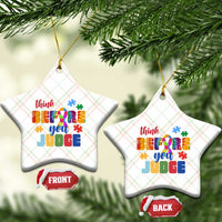 Autism Awareness Ceramic Ornament Think Before You Judge Autistic Support - Wonder Print Shop