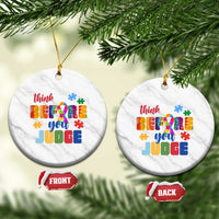 Autism Awareness Ceramic Ornament Think Before You Judge Autistic Support - Wonder Print Shop