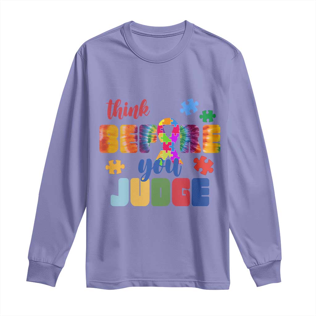 Autism Awareness Long Sleeve Shirt Think Before You Judge Autistic Support