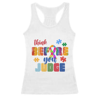 Autism Awareness Racerback Tank Top Think Before You Judge Autistic Support
