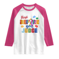 Autism Awareness Raglan Shirt Think Before You Judge Autistic Support