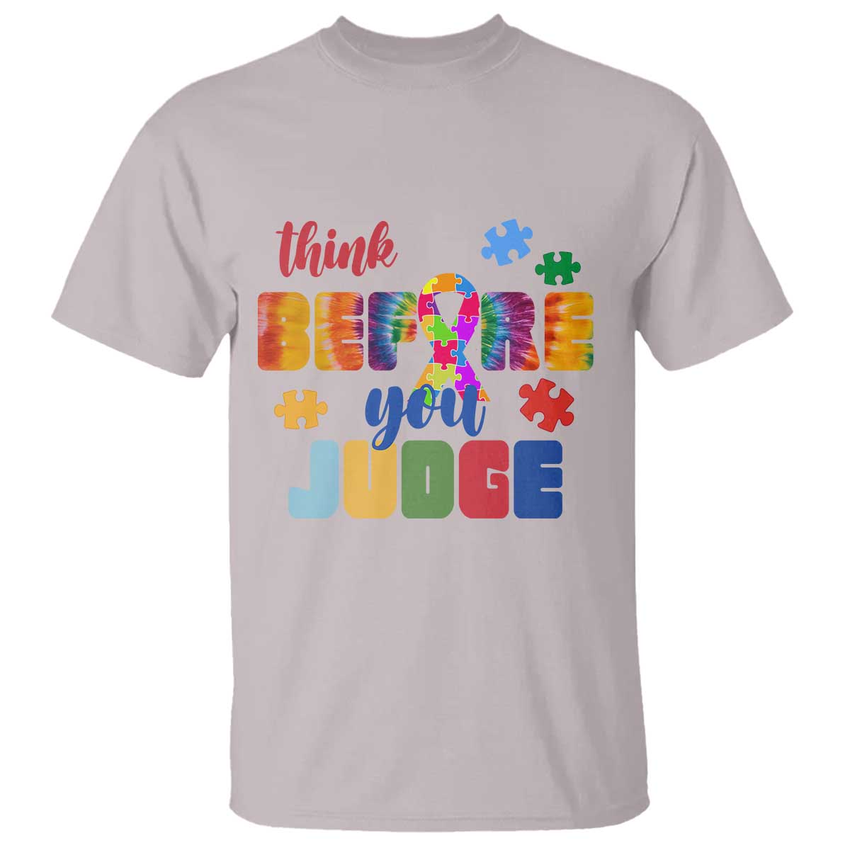 Autism Awareness T Shirt Think Before You Judge Autistic Support
