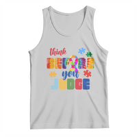 Autism Awareness Tank Top Think Before You Judge Autistic Support