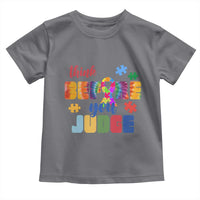 Autism Awareness Toddler T Shirt Think Before You Judge Autistic Support