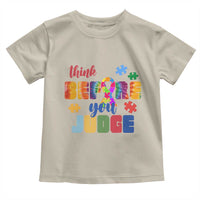 Autism Awareness Toddler T Shirt Think Before You Judge Autistic Support
