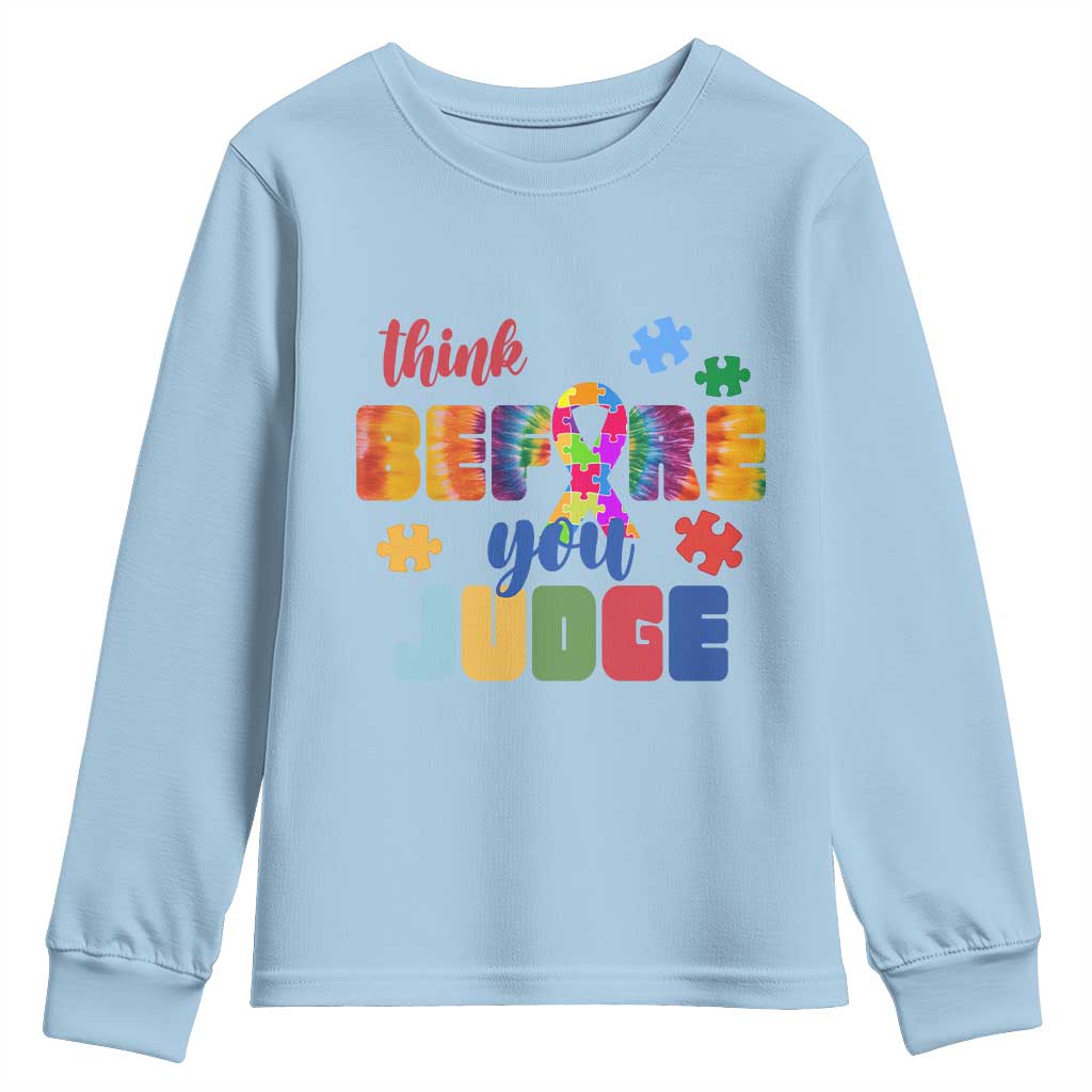 Autism Awareness Youth Sweatshirt Think Before You Judge Autistic Support