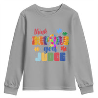 Autism Awareness Youth Sweatshirt Think Before You Judge Autistic Support