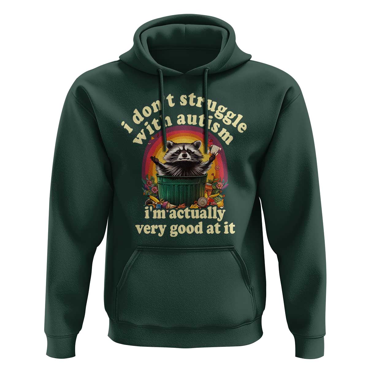 Funny Autistic Raccoon Meme Hoodie I Don't Struggle With Autism