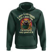 Funny Autistic Raccoon Meme Hoodie I Don't Struggle With Autism