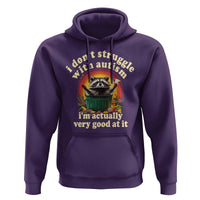 Funny Autistic Raccoon Meme Hoodie I Don't Struggle With Autism