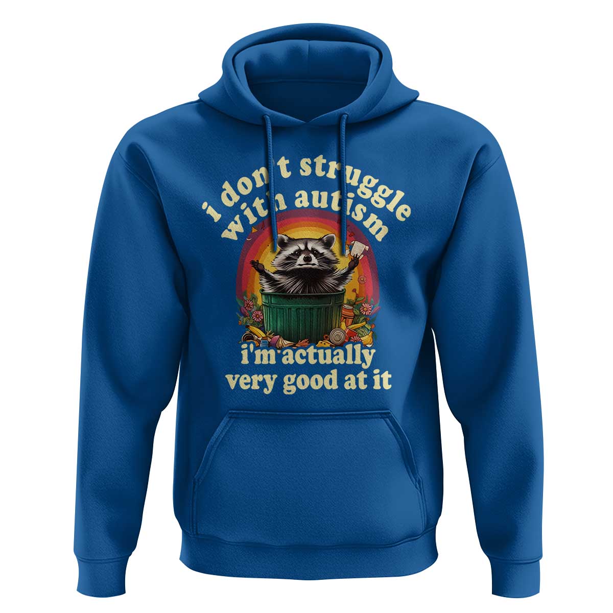 Funny Autistic Raccoon Meme Hoodie I Don't Struggle With Autism