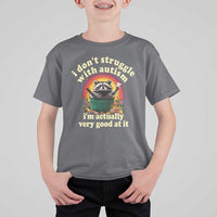 Funny Autistic Raccoon Meme T Shirt For Kid I Don't Struggle With Autism