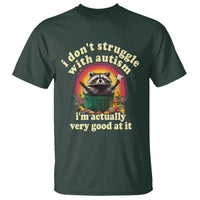 Funny Autistic Raccoon Meme T Shirt I Don't Struggle With Autism