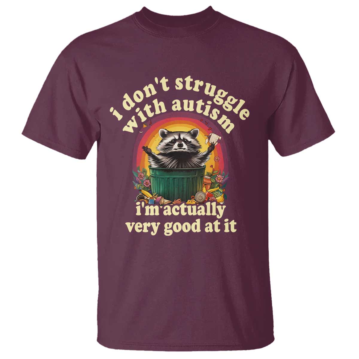 Funny Autistic Raccoon Meme T Shirt I Don't Struggle With Autism