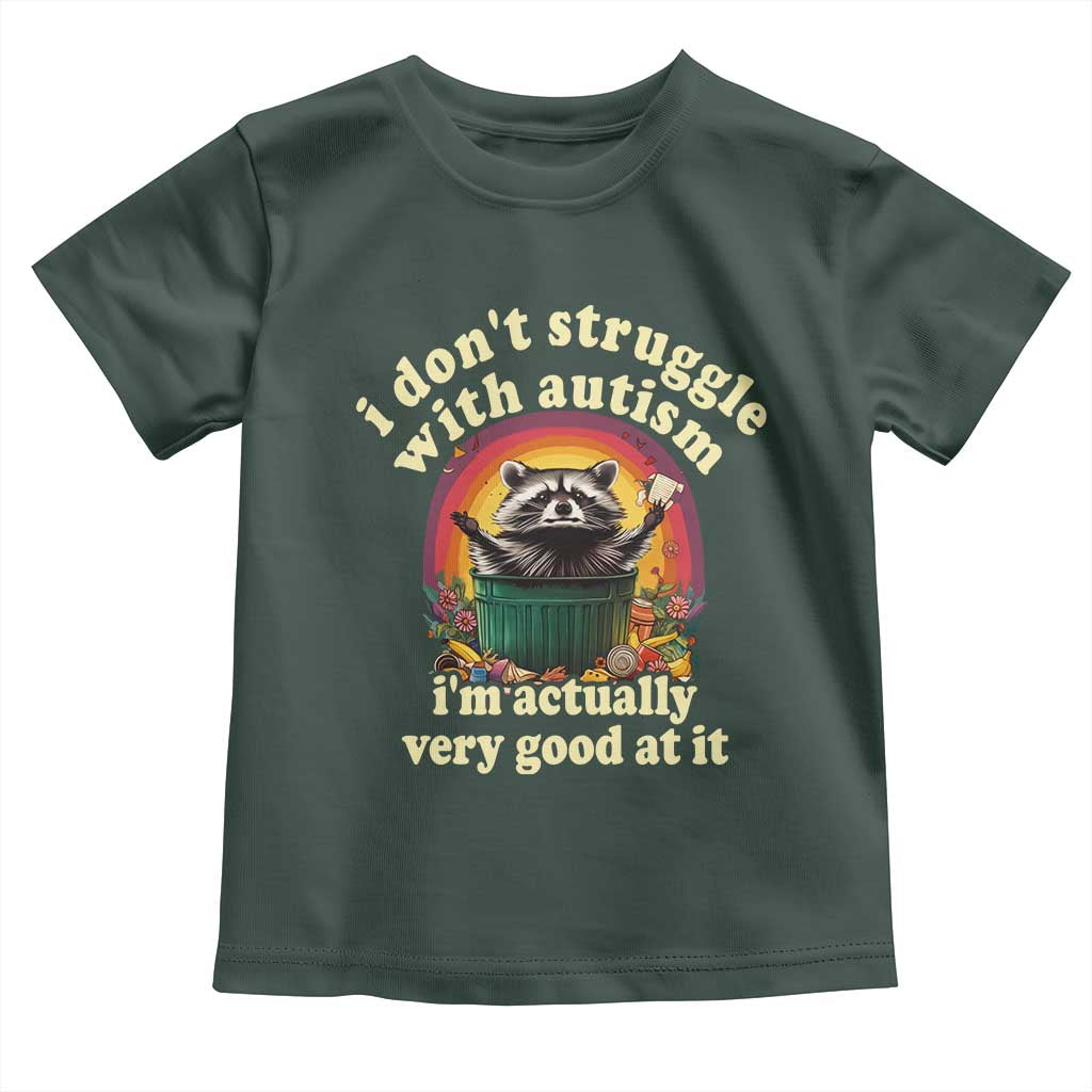 Funny Autistic Raccoon Meme Toddler T Shirt I Don't Struggle With Autism