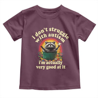 Funny Autistic Raccoon Meme Toddler T Shirt I Don't Struggle With Autism