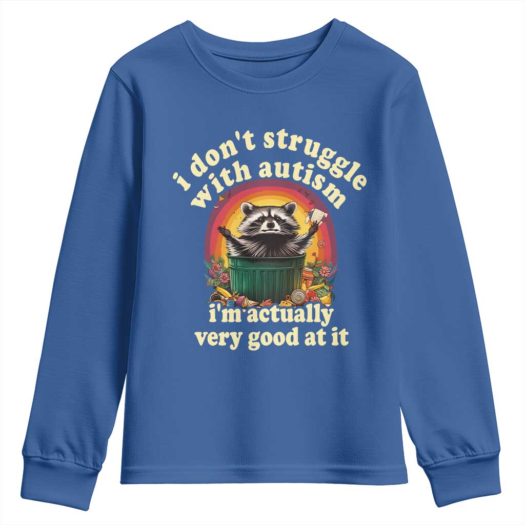 Funny Autistic Raccoon Meme Youth Sweatshirt I Don't Struggle With Autism