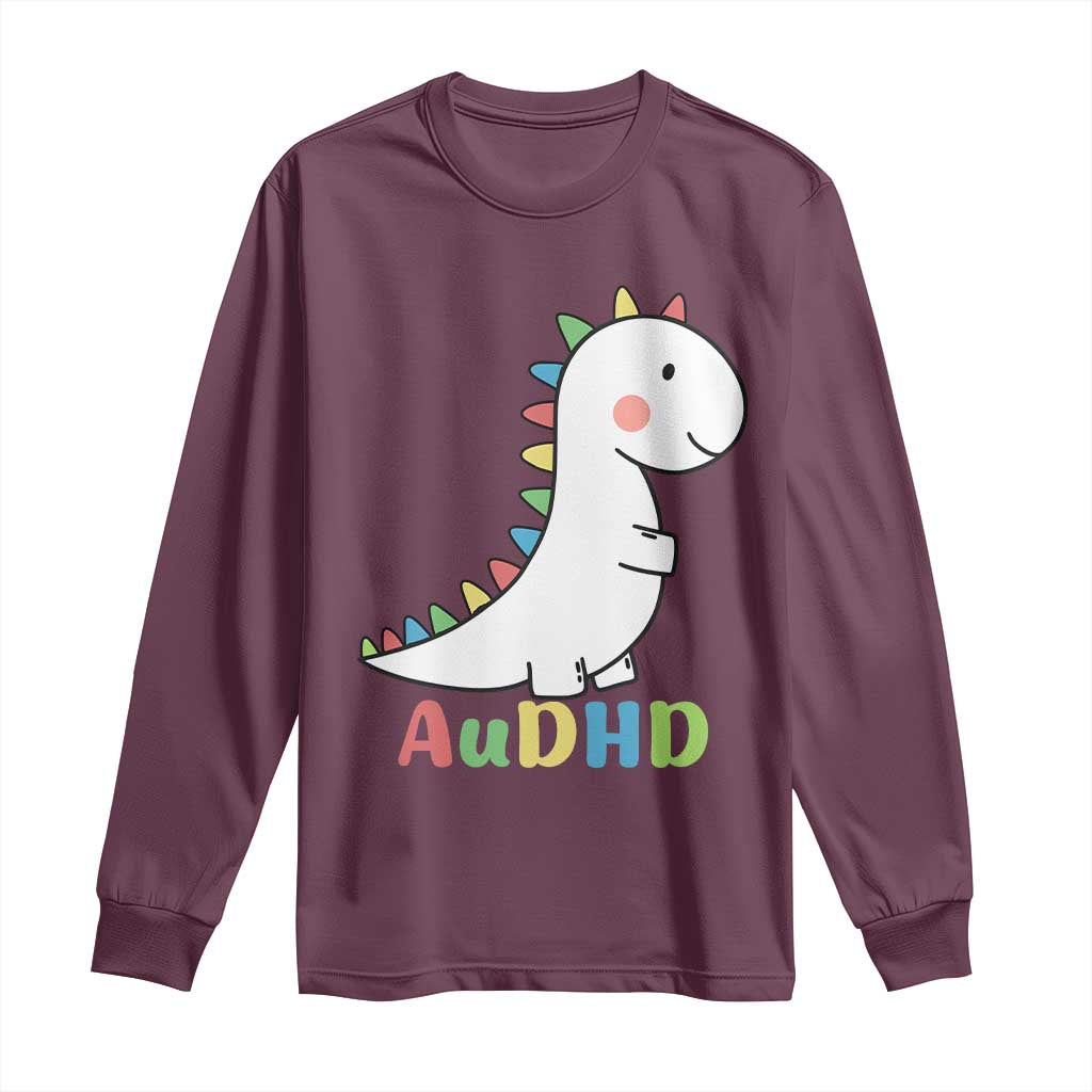 Cute Dinosaur AuDHD Long Sleeve Shirt ADHD Awareness