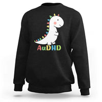 Cute Dinosaur AuDHD Sweatshirt ADHD Awareness