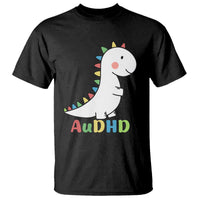 Cute Dinosaur AuDHD T Shirt ADHD Awareness