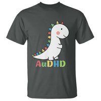 Cute Dinosaur AuDHD T Shirt ADHD Awareness