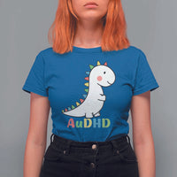 Cute Dinosaur AuDHD T Shirt For Women ADHD Awareness