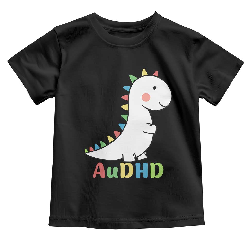 Cute Dinosaur AuDHD Toddler T Shirt ADHD Awareness