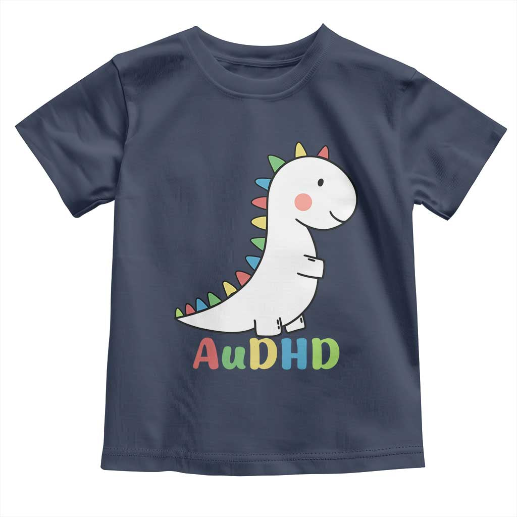 Cute Dinosaur AuDHD Toddler T Shirt ADHD Awareness