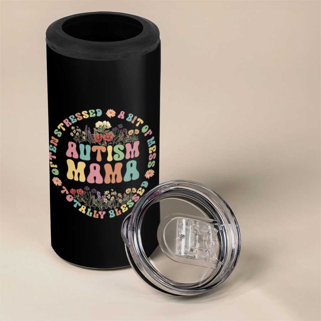 Autism Mama 4 in 1 Can Cooler Tumbler Totally Blessed Often Stressed A Bit Of A Mess