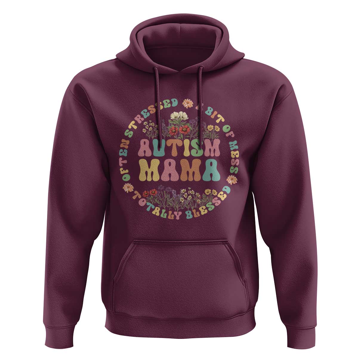 Autism Mama Hoodie Totally Blessed Often Stressed A Bit Of A Mess