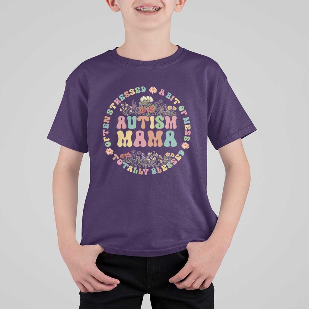 Autism Mama T Shirt For Kid Totally Blessed Often Stressed A Bit Of A Mess