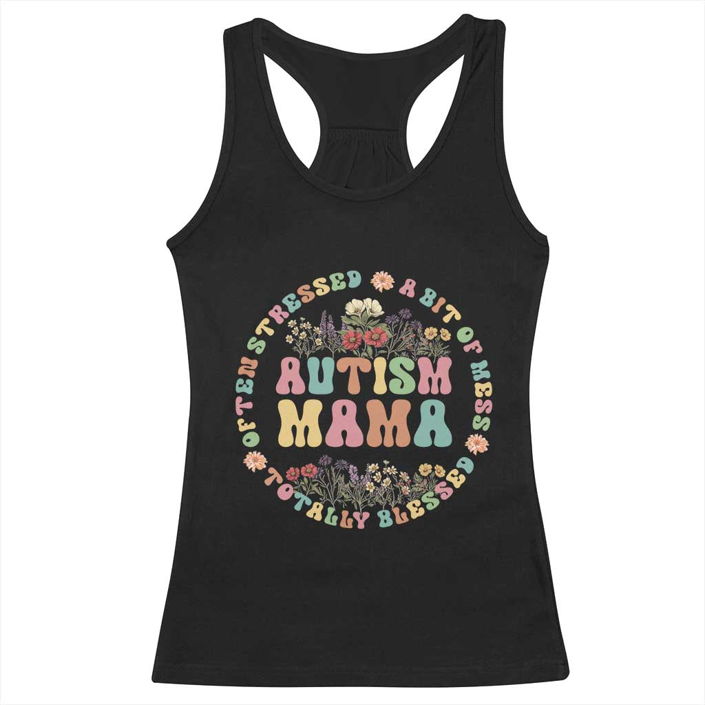 Autism Mama Racerback Tank Top Totally Blessed Often Stressed A Bit Of A Mess