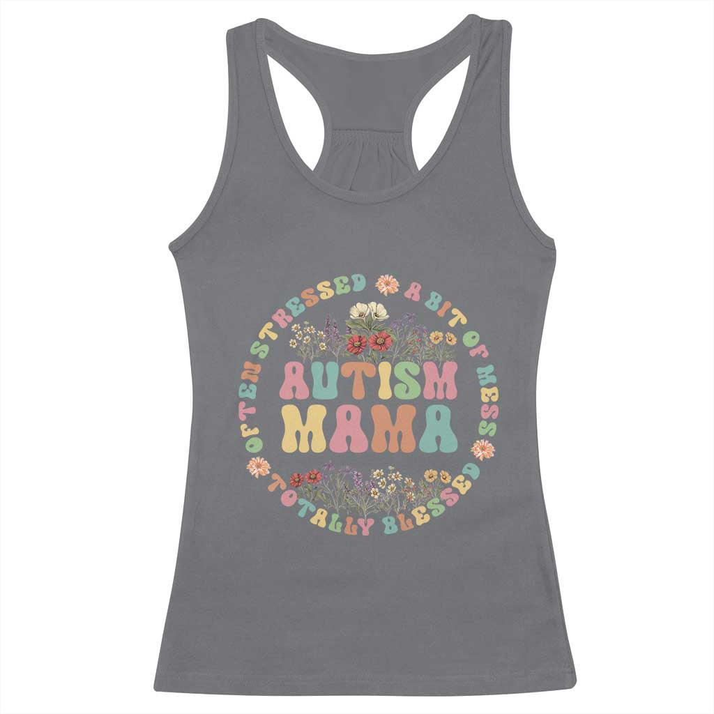 Autism Mama Racerback Tank Top Totally Blessed Often Stressed A Bit Of A Mess
