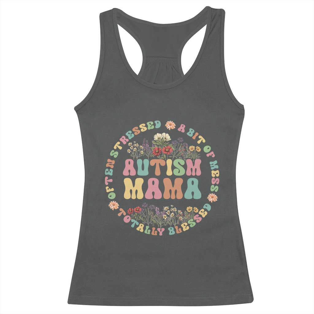 Autism Mama Racerback Tank Top Totally Blessed Often Stressed A Bit Of A Mess
