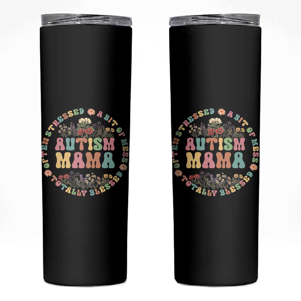 Autism Mama Skinny Tumbler Totally Blessed Often Stressed A Bit Of A Mess