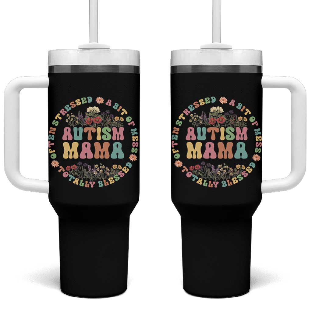 Autism Mama Tumbler With Handle Totally Blessed Often Stressed A Bit Of A Mess