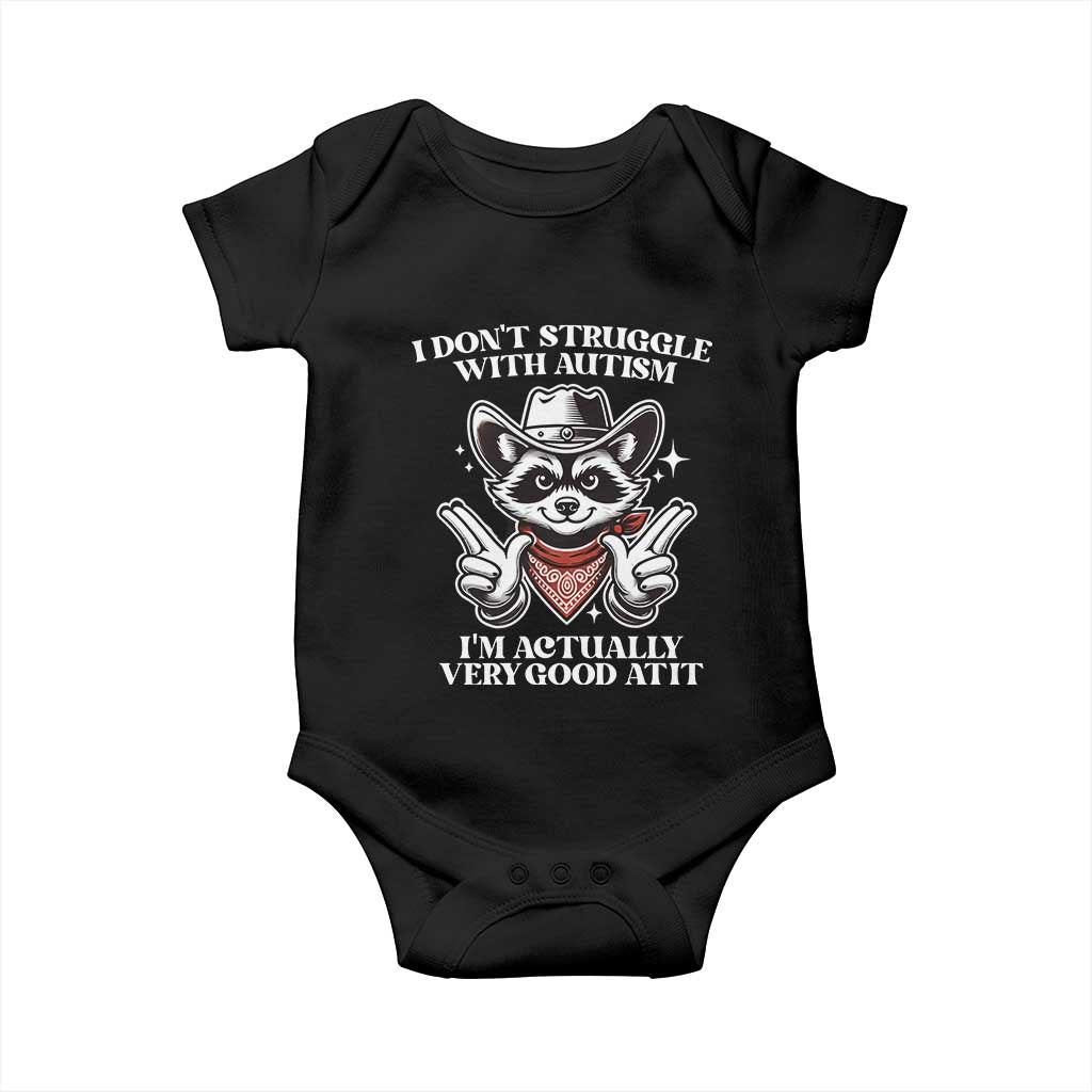 Funny Autistic Raccoon Baby Onesie I Don't Struggle With Autism