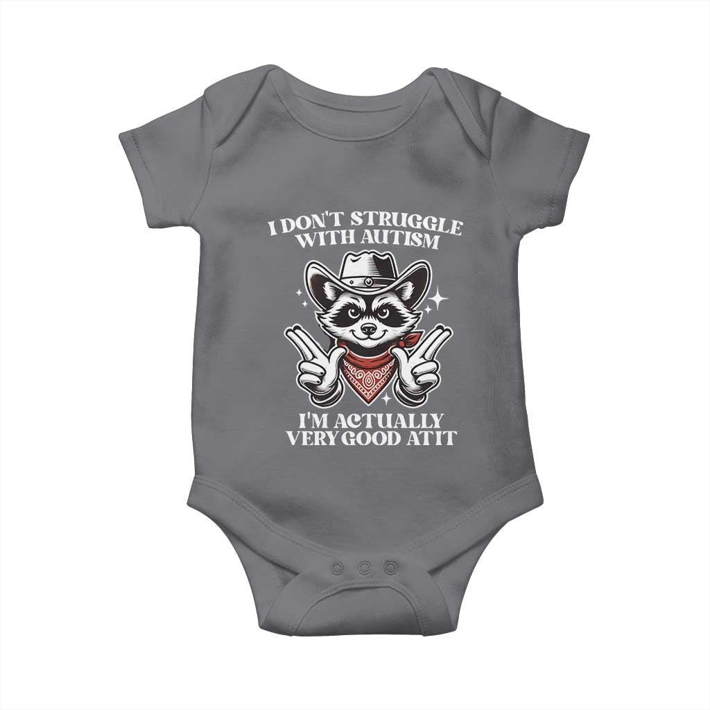 Funny Autistic Raccoon Baby Onesie I Don't Struggle With Autism