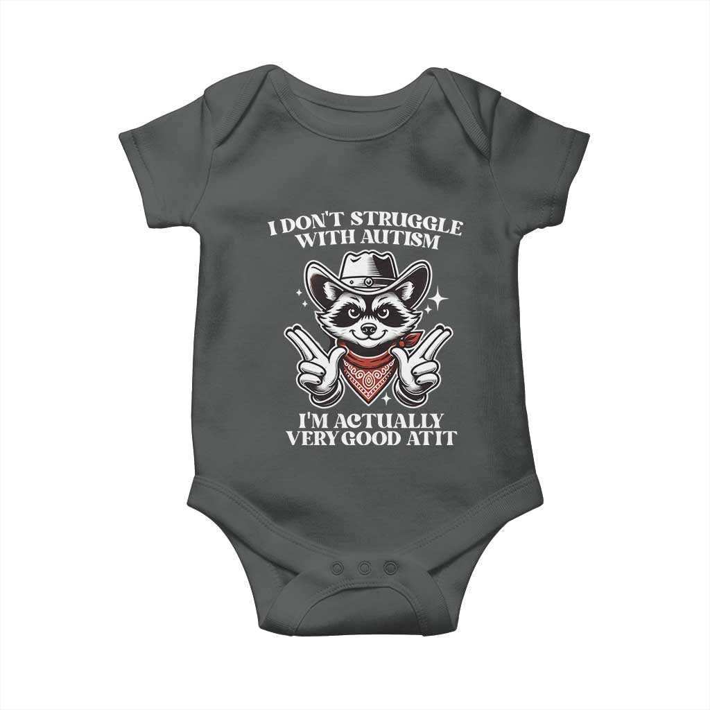Funny Autistic Raccoon Baby Onesie I Don't Struggle With Autism