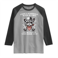 Funny Autistic Raccoon Raglan Shirt I Don't Struggle With Autism