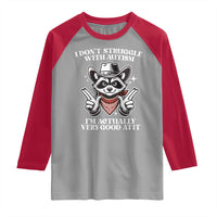Funny Autistic Raccoon Raglan Shirt I Don't Struggle With Autism