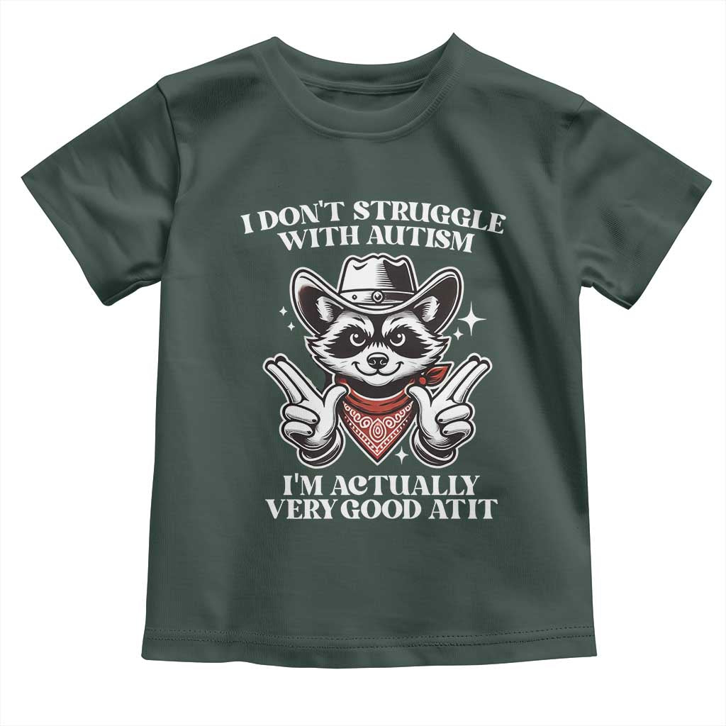 Funny Autistic Raccoon Toddler T Shirt I Don't Struggle With Autism