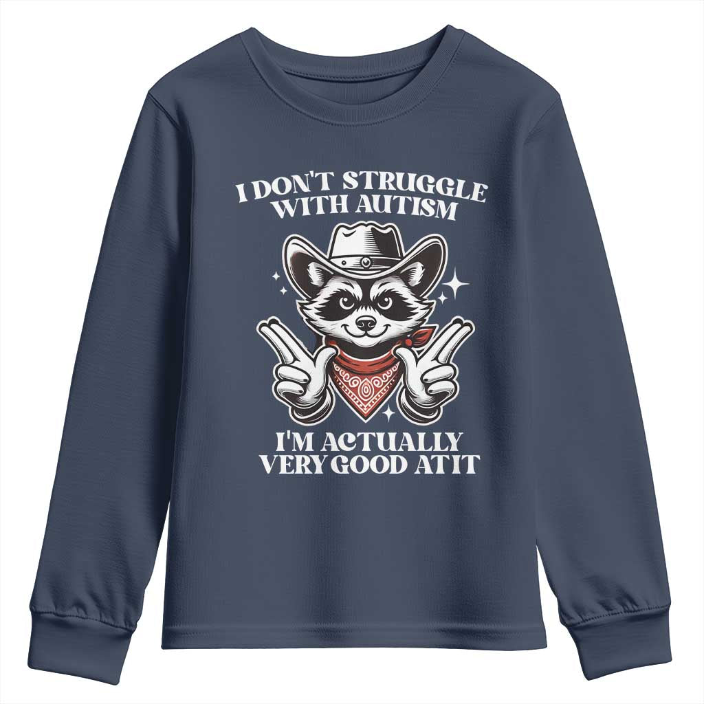 Funny Autistic Raccoon Youth Sweatshirt I Don't Struggle With Autism