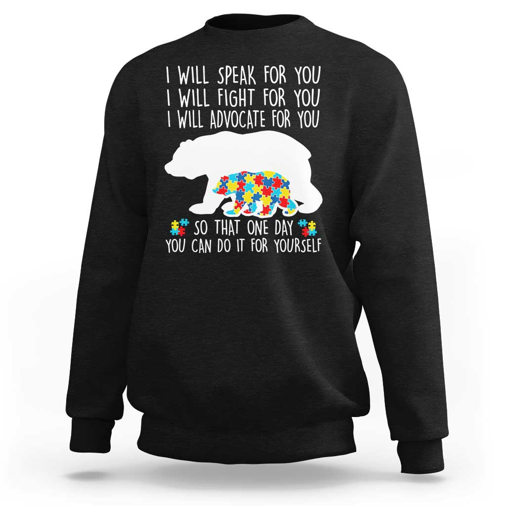 Autism Mama Bear Sweatshirt I Will Speak Fight Advocate For You