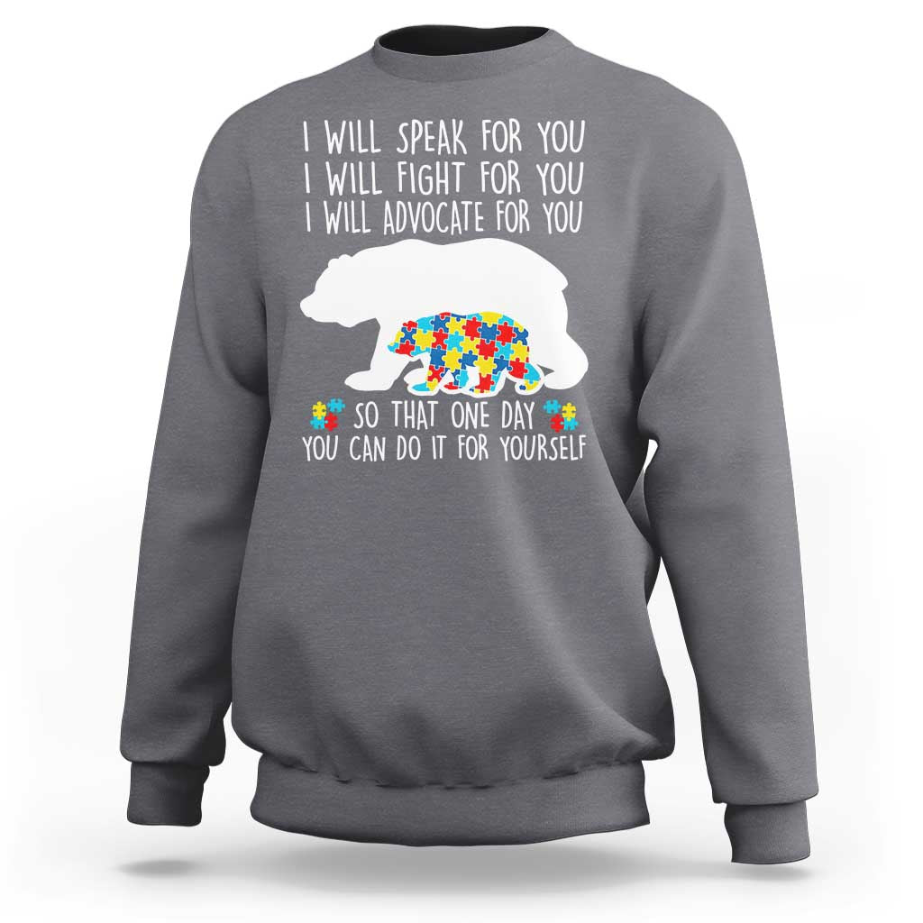 Autism Mama Bear Sweatshirt I Will Speak Fight Advocate For You